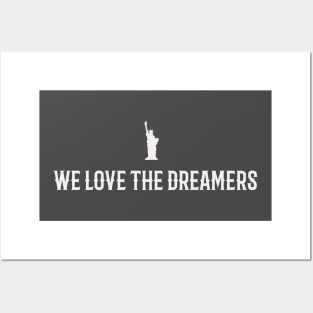 We Love The Dreamers Posters and Art